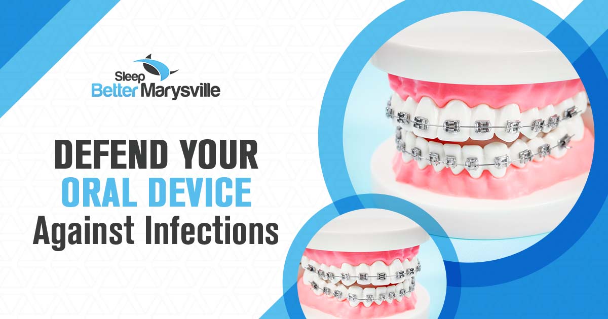 Image of an oral device with the text "Sleep Better Marysville" prominently displayed. The image also includes the message "Defend your oral device against infections," emphasizing the importance of maintaining oral hygiene and safety.