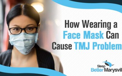 Image of a woman wearing a blue mask, featuring the text "Sleep Better Marysville." The image highlights the message "How Wearing a Face Mask Can Cause TMJ Problems," emphasizing the potential health issues associated with prolonged mask use.