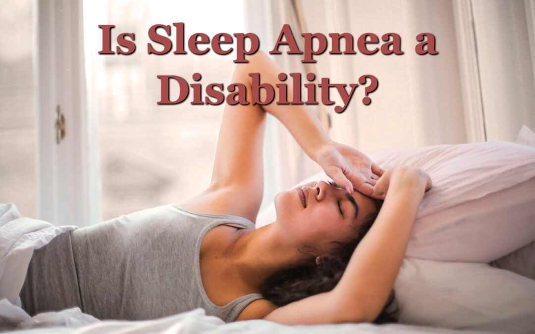 Is Sleep Apnea A Disability?