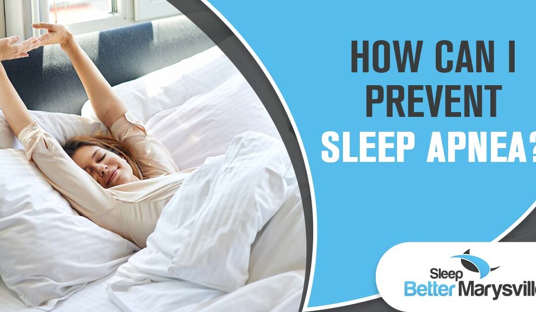 How Can I Prevent Sleep Apnea?