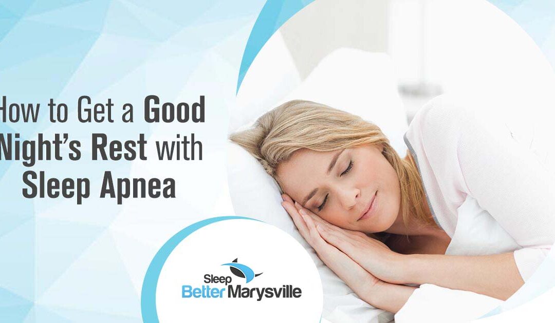 How to Get a Good Night’s Rest with Sleep Apnea