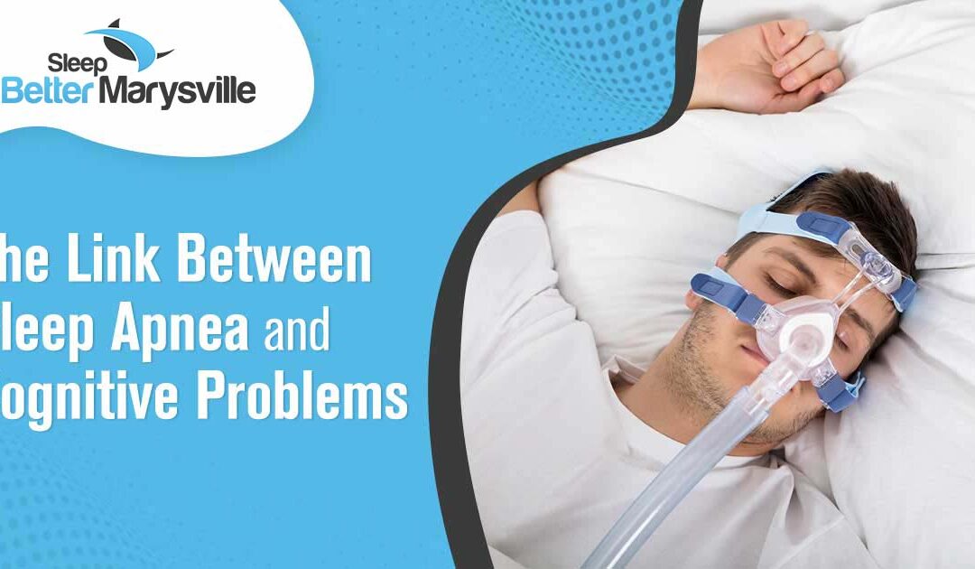 The Link Between Sleep Apnea and Cognitive Problems