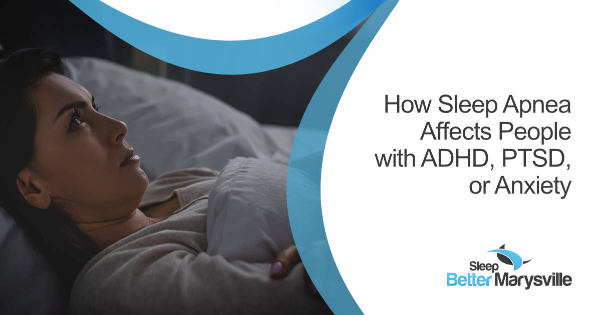 How Sleep Apnea Affects People with ADHD, PTSD, or Anxiety