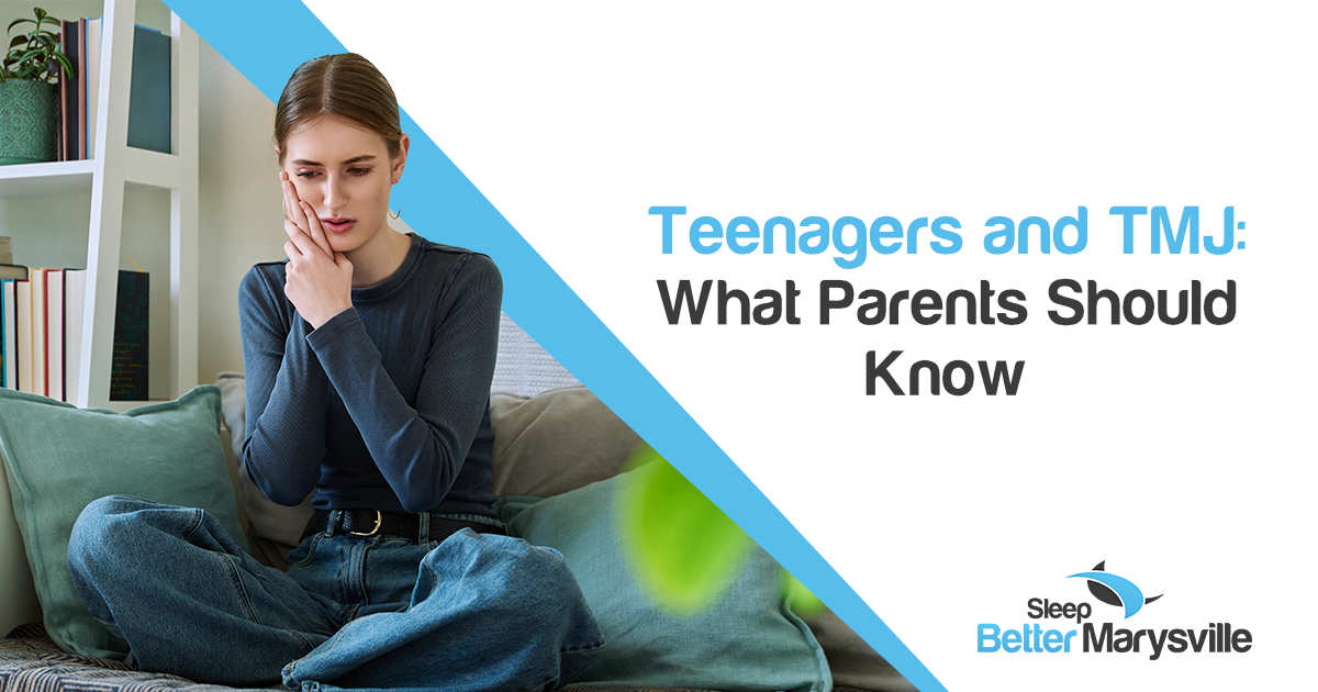 Teenagers and TMJ: What Parents Should Know